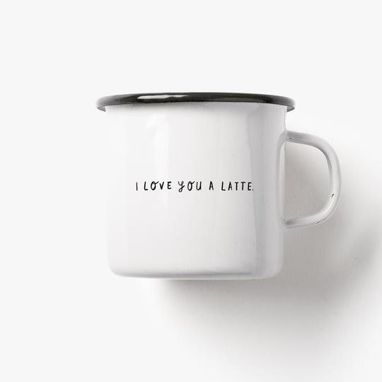 Enamel mug – LOVE YOU A LATTE | type alive